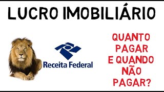 LUCRO IMOBILIÁRIO - Como funciona o ganho de capital na venda de imóvel. Imposto de Renda.