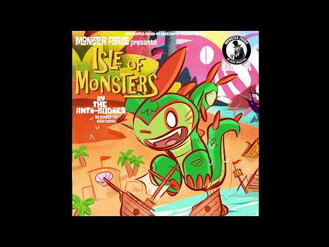 Monster Forge's Isle Of Monsters! The Isle of Monsters theme song by The Anti-Bodies!