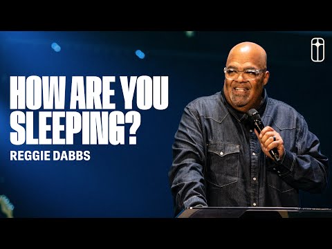 How Are You Sleeping? | Reggie Dabbs