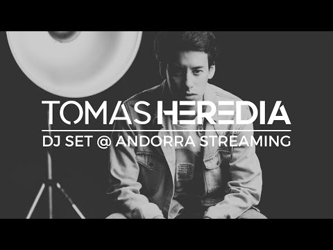 Tomas Heredia - DJ Set @ Andorra Streaming