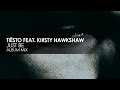 Tiësto featuring Kirsty Hawkshaw - Just Be