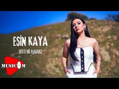 Esin Kaya - Bitti Mi Aşkımız
