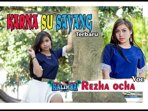 KARNA SU SAYANG Terbaru REZHA OCHA - CS KALIMBA MUSIC - LIVE BADRAN SERENAN JUWIRING KLATEN