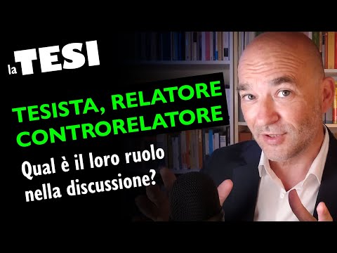 Tesista, Relatore e Controrelatore: qual è il loro ruolo nella DISCUSSIONE della tesi?