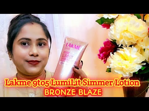 Lakme 9to5 LumiLit Simmer Lotion ll BRONZE BLAZE II#bodylotion #fullbodymoisturizer