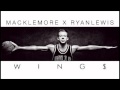 Macklemore x Ryan Lewis - Wings HQ 