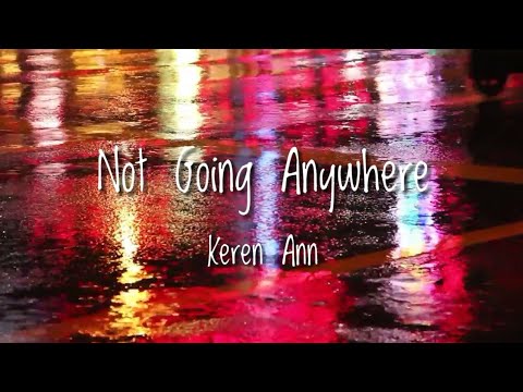 Not Going Anywhere - Keren Ann [팝송추천/한글가사/해석/번역]