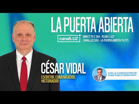 ENTREVISTA A CÉSAR VIDAL | ESCRITOR, COMUNICADOR, HISTORIADOR | LA PUERTA ABIERTA TV