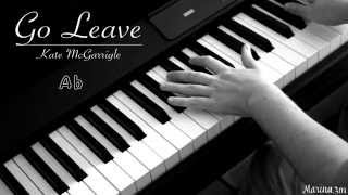 GO LEAVE (Kate McGarrigle) piano + voice cover and chords