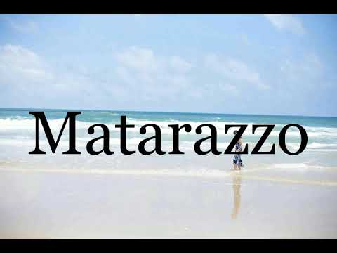 How To Pronounce Matarazzo🌈🌈🌈🌈🌈🌈Pronunciation Of Matarazzo