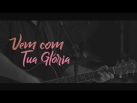 Hélio Borges - Vem com Tua Glória (Clipe Oficial)