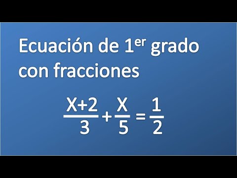 ECUACIONES DE PRIMER GRADO CON FRACCIONES