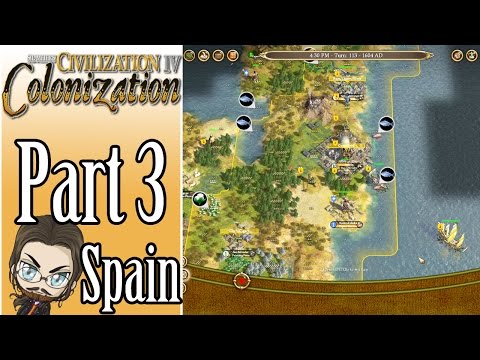Civilization IV: Colonization Walkthrough as Spain! - Part 3
