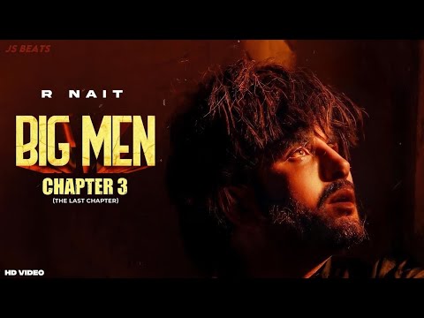 Big Men chapter 3  R Nait (official video) new Punjabi song 2022