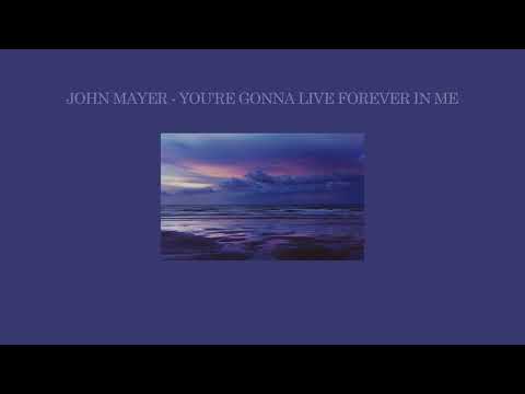 John Mayer –You're gonna live forever in me | แปลเพลง