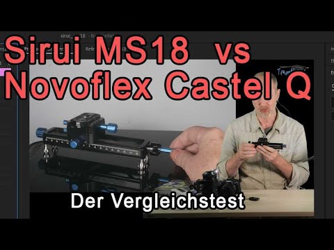 Makroschlitten-Duell: Novoflex Castel Q VS Sirui MS18