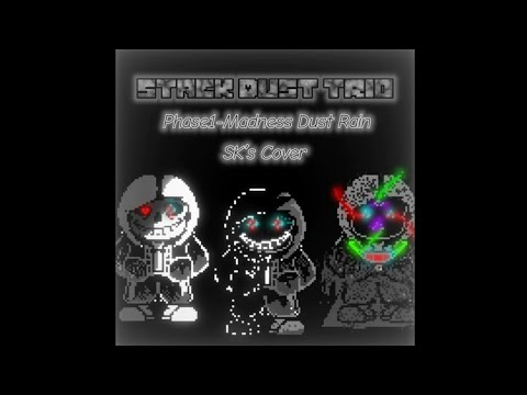 Stack Dust Trio UST [Phase 1] - Madness Dust Rain (SK's Take)