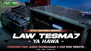 Download lagu DJ ARABIC LAW TESMA7 YA HAWA || TRAP PARTY KENDANG || FIDA AUDIO PAMEKASAN || FarRmx prdctn mp3