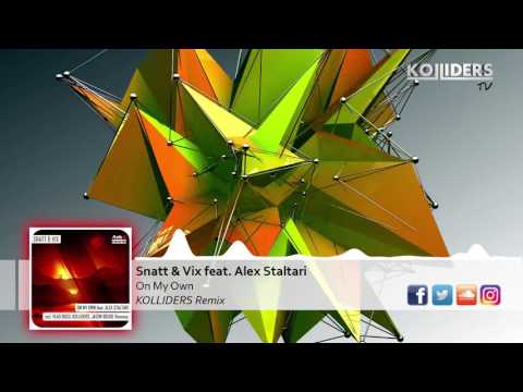 Snatt and Vix feat Alex Statlari - Own My Own (Kolliders Remix)