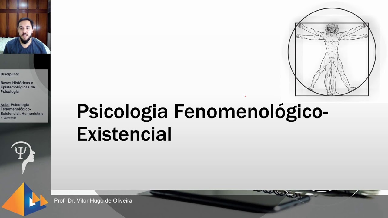 Aula: A Psicologia Fenomenológico-Existencial