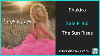 Shakira - Sale El Sol Lyrics English Translation - Spanish and English Dual Lyrics  - Subtitles