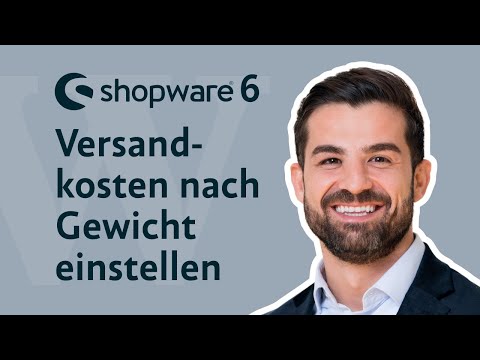 Shopware 6 | Versandkosten nach Gewicht einstellen