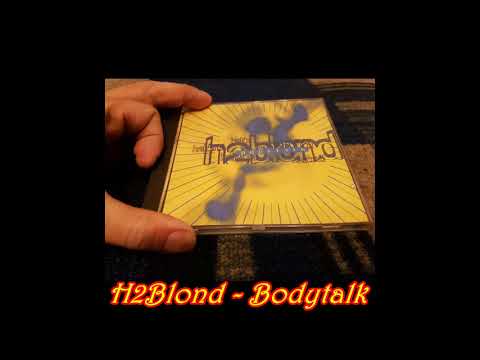 H2Blond - Bodytalk (Special Edit)