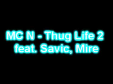MCN - THUG LIFE 2 ft. MILOŠ SAVIĆ I MALI MIRE