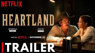 Heartland Trailer 2026 | Netflix | Jessica Chastain | John Hawkes | Heartland Movie Trailer