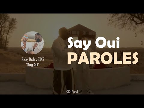 Ricky Rich x GIMS – Say Oui | PAROLES / LYRICS / sångtexter
