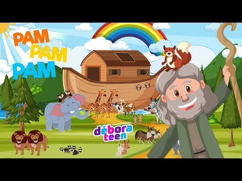PAM PAM PAM | DÉBORA TEEN - Clássicos Infantis VOL. 1 (NOÉ)  - Música Gospel Infantil