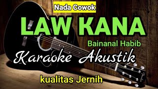 Download lagu LAW KANA BAINANAL HABIB Karaoke Akustik Nada Cowok... mp3
