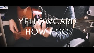 Yellowcard - How I Go (acoustic guitar cover)