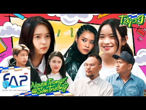 Người Trong Sân Trường - Tập 09 - Phim Học Đường - FAPtv