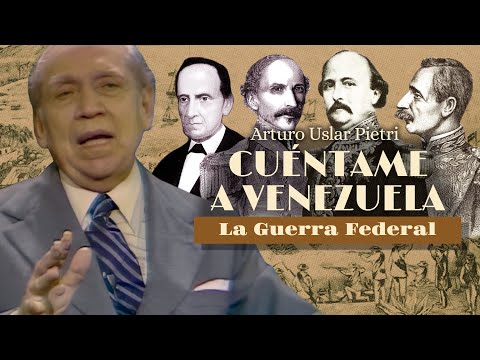 Cuéntame a Venezuela: La Guerra Federal [REMASTERIZADA]