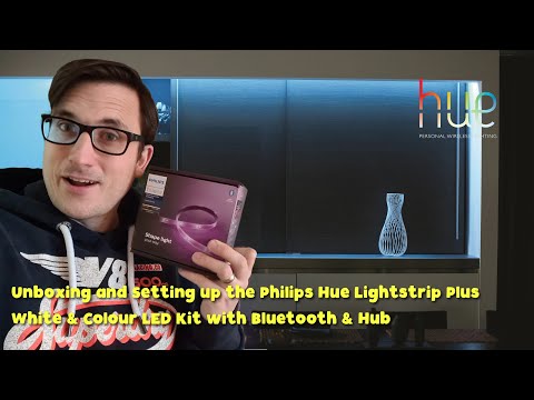 Unboxing and Setting up the Philips Hue Lightstrip Plus White & Colour LED Kit with Bluetooth & Hub