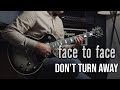Face to Face - Don't Turn Away (Guitar Cover)