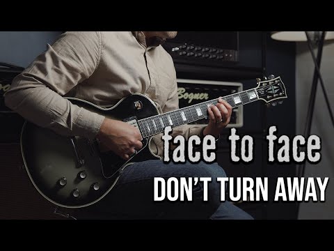Don't Turn Away - Face To Face