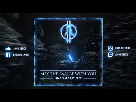 John Kenobi- May the Bass Be With You (Star Wars Day 2020) | Official Visualizer