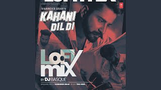 Kahani Dil Di Lofi Mix (Remix By Dj Basque)