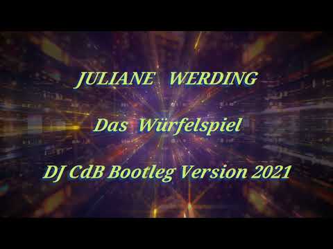 Juliane Werding - Das Würfelspiel (DJ CdB Bootleg Version 2021)