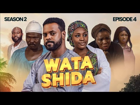 WATA SHIDA SEASON 2 EPISODE 4 - Muryar Hausa Tv