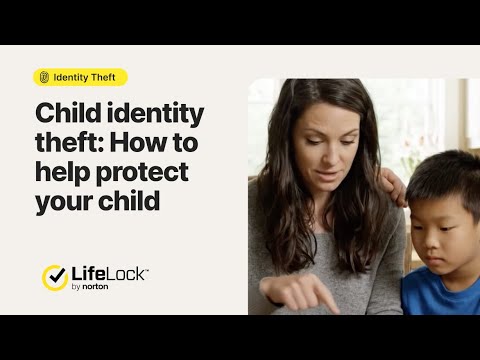 Child identity theft: What it is and how to protect your child | LifeLock