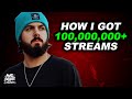 How To Get 100 000 000 Millions Streams With Abstract