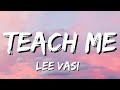 Lee Vasi Teach Me Lyrics