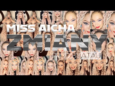 Miss Aicha - ZMIANY ( @prodbyatau ) Official Video