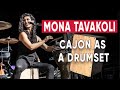 Using A Cajon As A Drumset By Mona Tavakoli Grooves And Fills Lesson