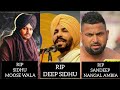 R I P Deep Sidhu 15 2 Sandeep Nangal Ambian 14 3 Sidhu Moose Wala 29 5 152 143 295 Shorts