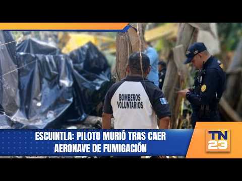 Escuintla: Piloto murió tras caer aeronave de fumigación