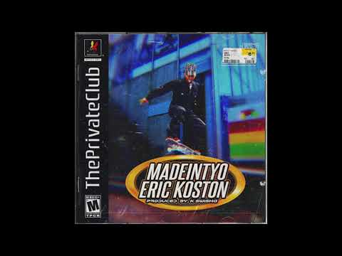 ERIC KOSTON (FT. MADEINTYO) PROD K SWISHA